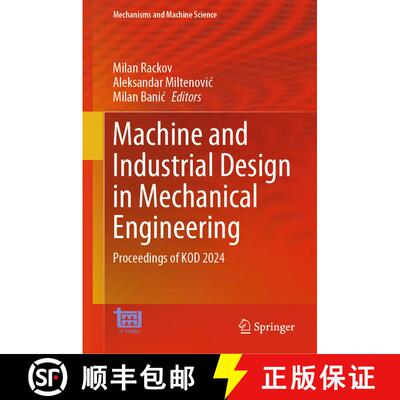 【3-4周达】精装 Machine and Industrial Design in Mechanical Engineering: Proceedings of KOD 2024 [9783031805110]