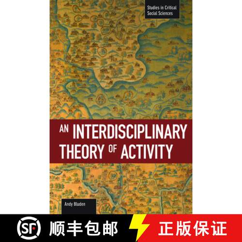 【3-4周达】Interdisciplinary Theory Of Activity: Studies in Critical Social Science, Volume 22 [9781608461455]