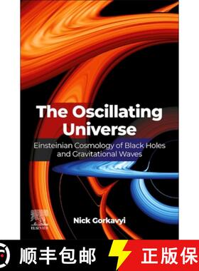 【3-4周达】The Oscillating Universe: Einsteinian Cosmology of Black Holes and Gravitational Waves [9780443276545]