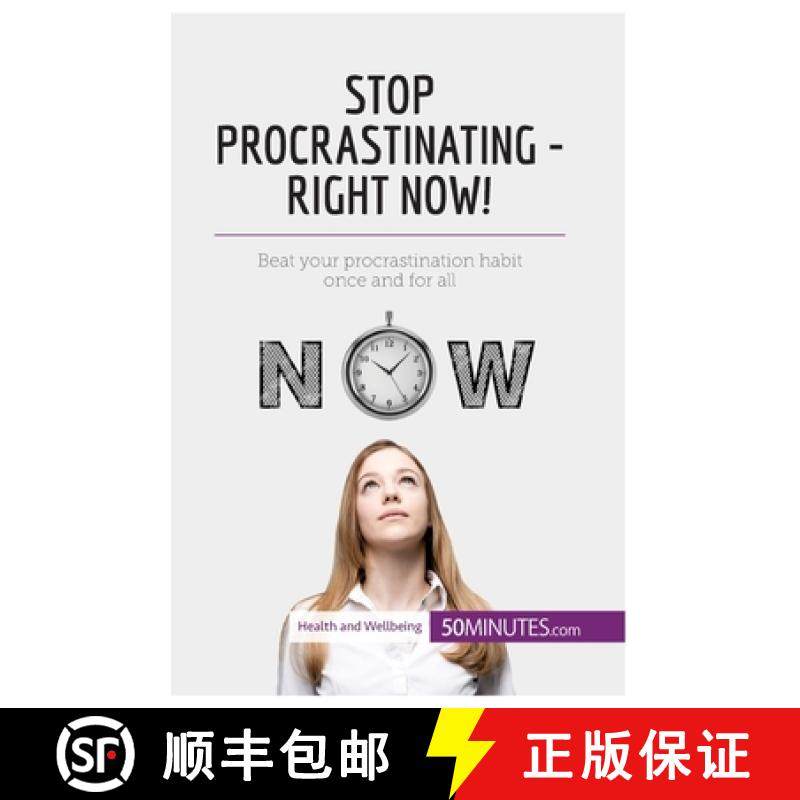【3-4周达】Stop Procrastinating - Right Now!: Beat your procrastination habit once and for all [9782806288998]