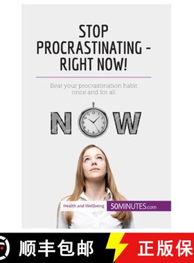 【3-4周达】Stop Procrastinating - Right Now!: Beat your procrastination habit once and for all [9782806288998]
