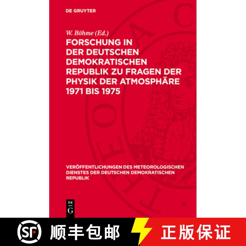 【3-4周达】Forschung in Der Deutschen Demokratischen Republik Zu Fragen Der Physik Der Atmosphäre 19... [9783112771624]