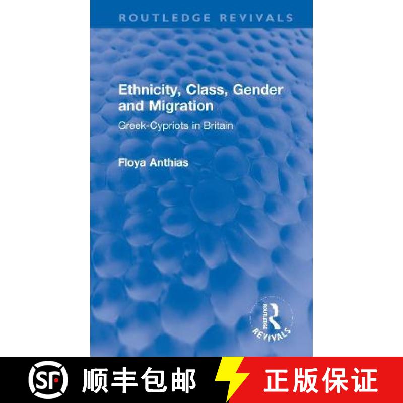 【3-4周达】Ethnicity, Class, Gender and Migration: Greek-Cypriots in Britain [9781032284484]