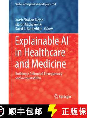 【3-4周达】Explainable AI in Healthcare and Medicine : Building a Culture of Transparency and Account... [9783030533540]