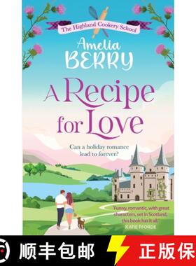 【3-4周达】A Recipe for Love: An uplifting rags-to-riches romcom set in the Scottish Highlands [9781835980514]