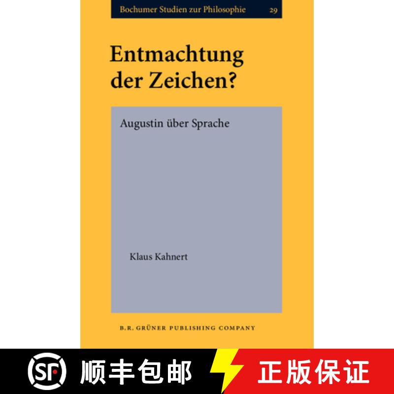 【2-3周达】Entmachtung der Zeichen?: Augustin uber Sprache [9789060323564]