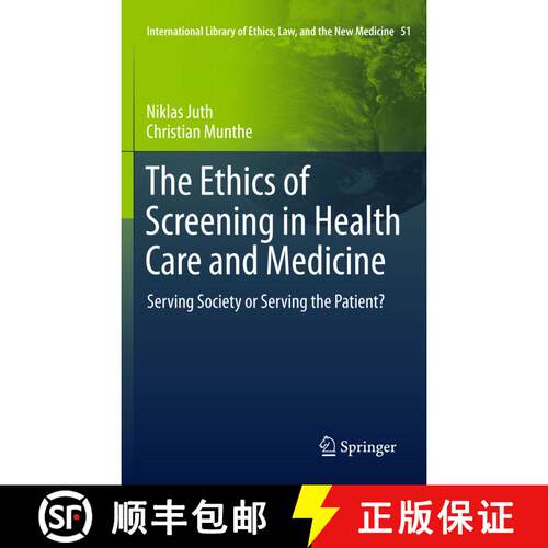 【3-4周达】精装 The Ethics of Screening in Health Care and Medicine : Serving Society or Serving the ... [9789400720442]