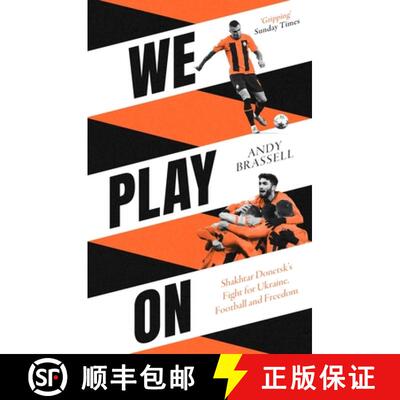 【3-4周达】We Play On: Shakhtar Donetsk's Fight for Ukraine, Football and Freedom: Shakhtar Donetsk's... [9781472148087]