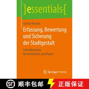 【3-4周达】Erfassung, Bewertung und Sicherung der Stadtgestalt : Schnelleinstieg für Architekten und... [9783658218881]