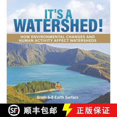 【3-4周达】It's a Watershed! How Environmental Changes and Human Activity affect Watersheds | Grade 6... [9781541990487]