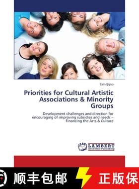 预订 Priorities for Cultural Artistic Associations  & Minority Groups [9783659173240]
