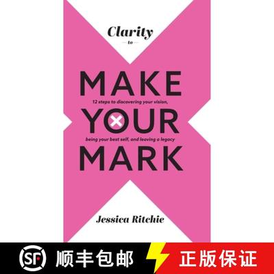 【3-4周达】Clarity to Make Your Mark: 12 Steps to discovering your vision, being your best self, and ... [9780645383614]