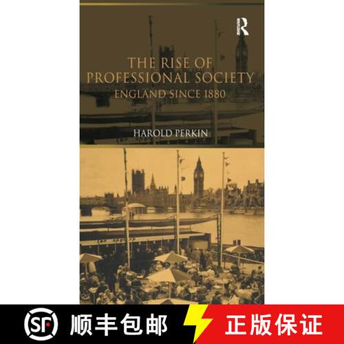 【3-4周达】精装 The Rise of Professional Society: England Since 1880 [9781138153004]