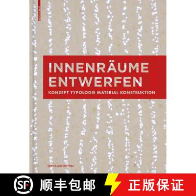 【3-4周达】Innenräume entwerfen – Konzept, Typologie, Material, Konstruktion [9783034613002]
