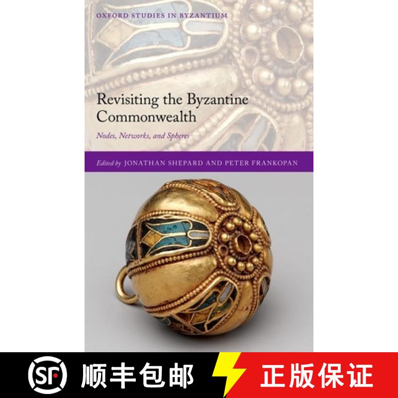 【3-4周达】Revisiting the Byzantine Commonwealth: Nodes, Networks, and Spheres [9780198864097]