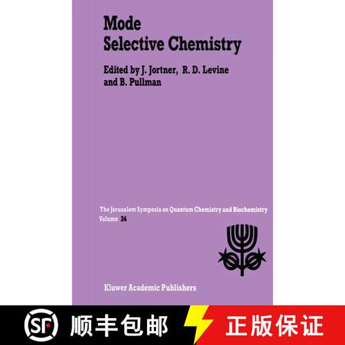 【3-4周达】Mode Selective Chemistry: Proceedings of the Twenty-Fourth Jerusalem Symposium on Quantum ... [9789401051675]