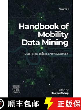 【3-4周达】Handbook of Mobility Data Mining, Volume 1: Data Preprocessing and Visualization [9780443184284]