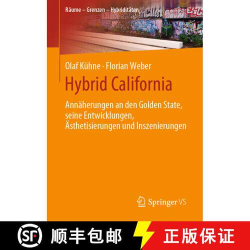 【3-4周达】Hybrid California : Annäherungen an den Golden State, seine Entwicklungen, Ästhetisierun... [9783658267780]