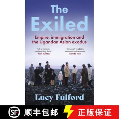 【3-4周达】The Exiled : The incredible story of the South Asian exodus from Uganda to the UK in 1972 ... [9781399711210]