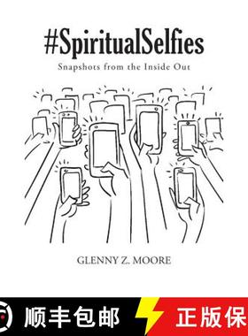 预订 #Spiritual Selfies:  Snapshots from the Inside Out [9781640037779]