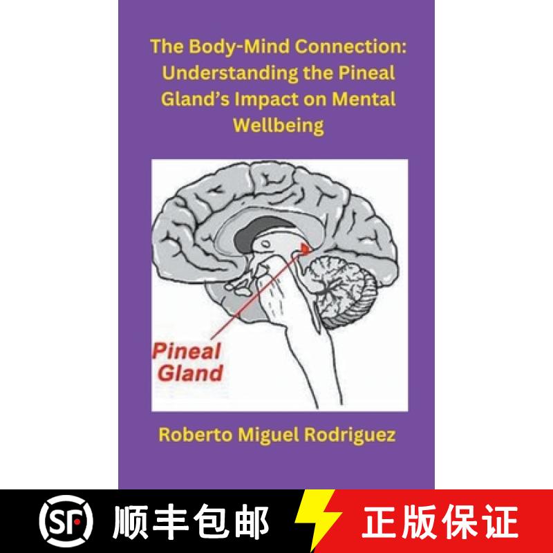 【3-4周达】The Body-Mind Connection: Understanding the Pineal Gland's Impact on Mental Wellbeing [9798223018278]