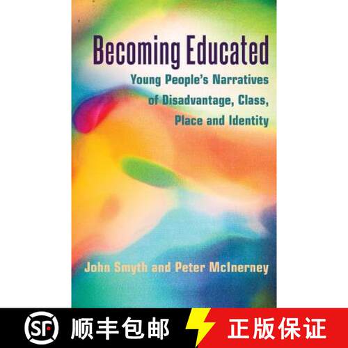 【3-4周达】精装 Becoming Educated : Young People's Narratives of Disadvantage, Class, Place and Identity [9781433122125]