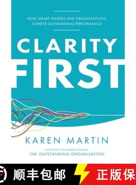 【3-4周达】Clarity First: How Smart Leaders and Organizations Achieve Outstanding Performance [9798990534377]