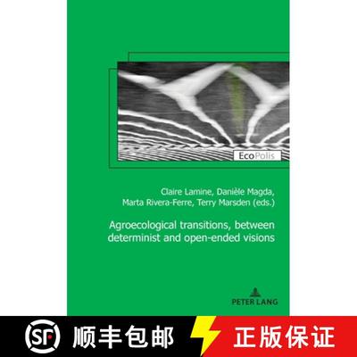 【3-4周达】Agroecological transitions, between determinist and open-ended visions [9782807618527]