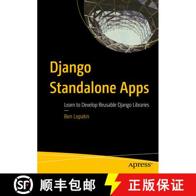 【3-4周达】Django Standalone Apps : Learn to Develop Reusable Django Libraries (First Edition) (First... [9781484256312]