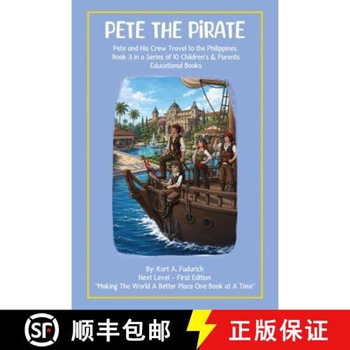 【3-4周达】Pete the Pirate: Pete and His Crew Travel to the Philippines Book 3 in a Series of 10 Chil... [9798951390578]