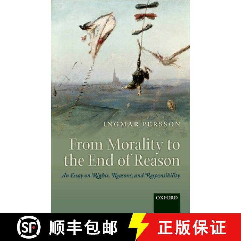 【3-4周达】From Morality to the End of Reason: An Essay on Rights, Reasons, and Responsibility [9780199676552]