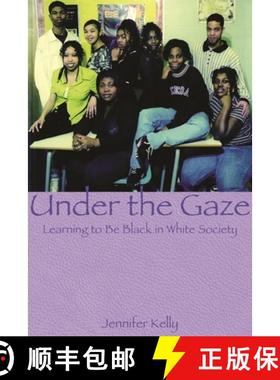 【3-4周达】Under the Gaze – Learning to Be Black in White Society [9781895686210]