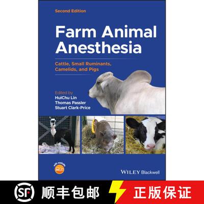 【3-4周达】精装 Farm Animal Anesthesia: Cattle, Small Ruminants, Camelids, And Pigs, Second Edition [... [9781119672548]