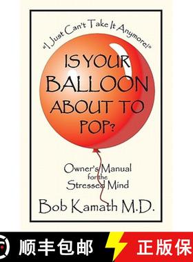 预订 Is Your Balloon About To Pop?: Owner's Manual for the Stressed Mind [9781419665561]