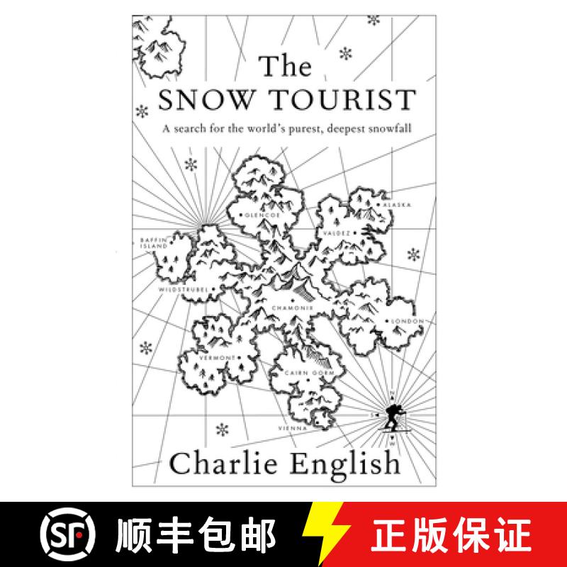 【3-4周达】The Snow Tourist: [a Search for the World's Purest, Deepest Snowfall] [9781582435206]