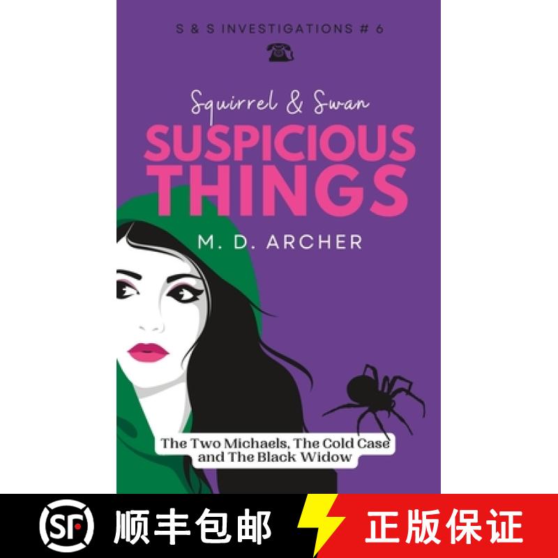 【3-4周达】Squirrel & Swan Suspicious Things: The Two Michaels, the Cold Case, and the Black Widow [9781991167040]