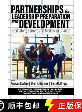 【3-4周达】Partnerships for Leadership Preparation and Development: Facilitators, Barriers and Models... [9781648022371]