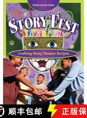 【3-4周达】Story Fest: Crafting Story Theater Scripts [9781594690099]