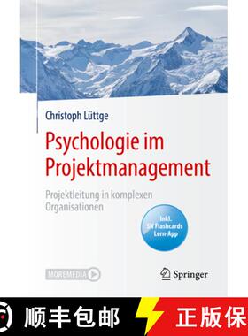 【3-4周达】Psychologie Im Projektmanagement: Projektleitung in Komplexen Organisationen [9783662614730]