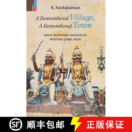 【3-4周达】精装 A Remembered Village, A Remembered Town: Socio-Economic Changes in Western Tamil Nadu [9789358524949]