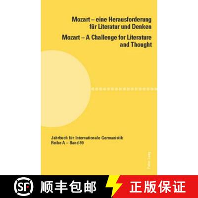 【3-4周达】Mozart - eine Herausforderung fuer Literatur und Denken / Mozart - A Challenge for Literat... [9783039111770]