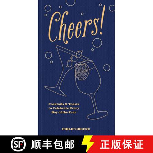 【3-4周达】精装 Cheers!: Cocktails & Toasts to Celebrate Every Day of the Year - A Cocktail Book [9781454945420]