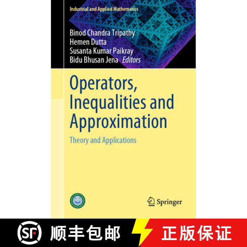 【3-4周达】Operators, Inequalities and Approximation: Theory and Applications [9789819732371]