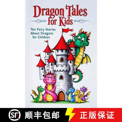【3-4周达】Dragon Tales for Kids: Ten Fairy Stories About Dragons for Children [9798349447945]