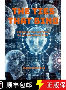 【3-4周达】The Ties That Bind: Decoding the Patterns of Human Connection [9781326744182]