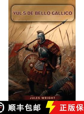 【3-4周达】Yul's De Bello Gallico [9798330208333]