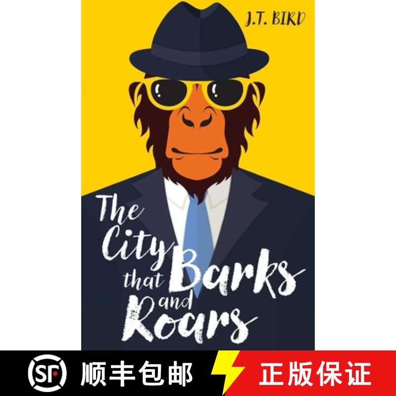 【2-3周达】The City That Barks And Roars: A thrilling mystery in a world ruled by animals [9781838047900]