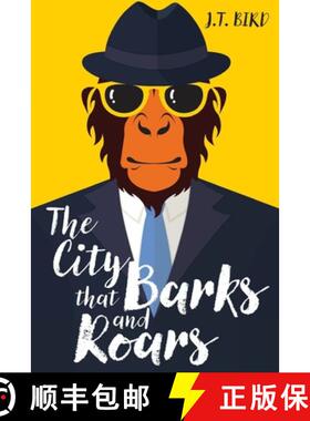 【3-4周达】The City That Barks And Roars: A thrilling mystery in a world ruled by animals [9781838047900]