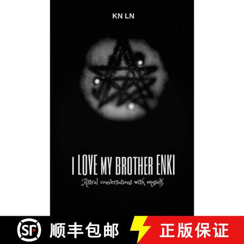 【3-4周达】I Love My Brother Enki: Astral conversations with myself. [9781999083908]