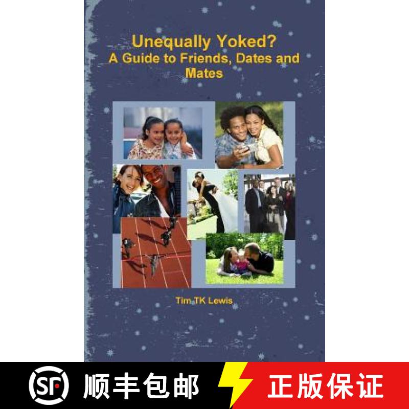 【2-3周达】Unequally Yoked?  A Guide to Friends, Dates and Mates [9781304444387]